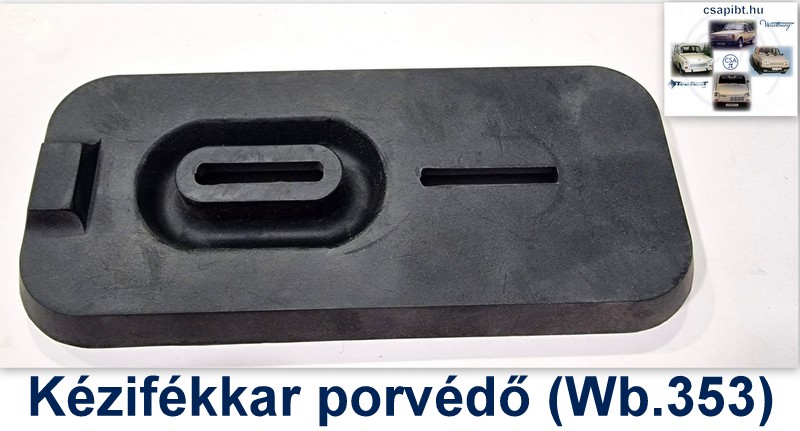 Kézifékkar porvédő gumi (Wb.353)